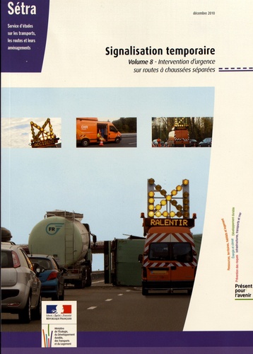 Signalisation temporaire. Volume 8, Intervention d'urgence sur routes à chaussées séparées