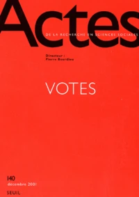 Actes de la recherche en sciences sociales N° 140 Décembre 2001 : Votes