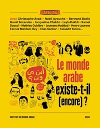  Seuil - Le monde arabe existe-t-il (encore) ?.