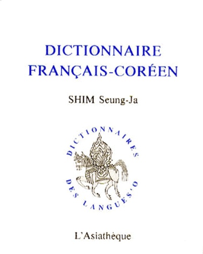 Seung-Ja Shim - Dictionnaire français-coréen.