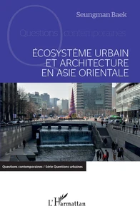 Ecosystème urbain et architecture en Asie orientale