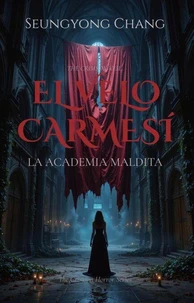 El Velo Carmesí: La Academia Maldita
