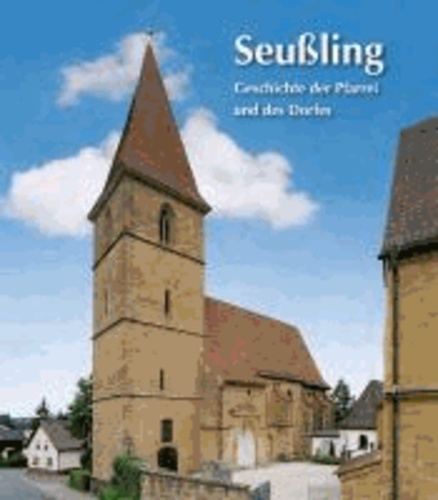 Seußling - Geschichte der Pfarrei und des Dorfes.