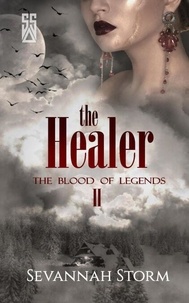 The Healer - The Blood of Legends, #2