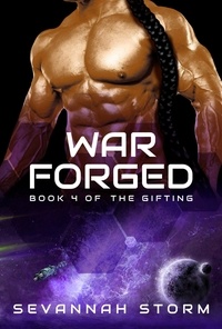  Sevannah Storm - War Forged - The Gifting Series, #4.