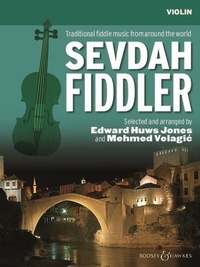 Jones edward Huws - Fiddler Collection  : Sevdah - Traditional fiddle music from around the world. violin (2 violins), guitar ad libitum..