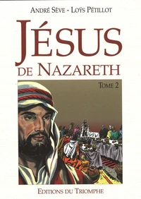 Jésus de Nazareth Tome 2