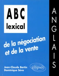 Abc Lexical De La Negociation Et De La Vente. Anglais