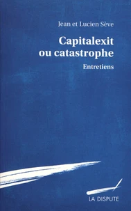 Capitalexit ou catastrophe