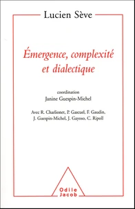 Emergence, complexité et dialectique