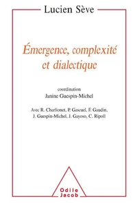 Emergence, complexité et dialectique