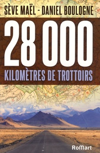Sève Maël et Daniel Boulogne - 28 000 kilomètres de trottoirs.