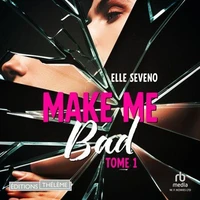 Make me bad - Tome 01