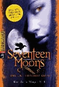 Seventeen Moons - Eine unheilvolle Liebe.