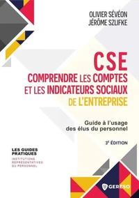CSE : comprendre les comptes et les indicateurs sociaux de l'entreprise