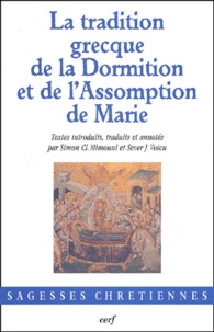 Sever J. Voicu et Jean-Claude Mimouni - La Tradition Grecque De La Dormition Et De L'Assomption De Marie.