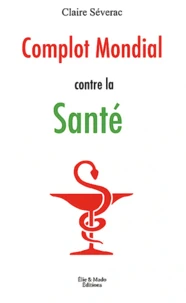 Complot mondial contre la santé