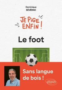 Je pige enfin le foot !