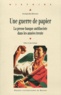 Severiano Rojo Hernandez - Une guerre de papier - La presse basque antifasciste dans les années trente.