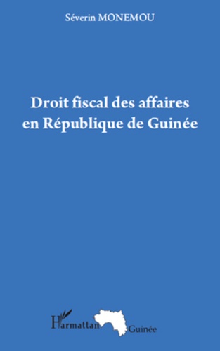 Séverin Monemou - Droit fiscal des affaires en république de Guinée.