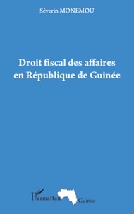 Séverin Monemou - Droit fiscal des affaires en république de Guinée.