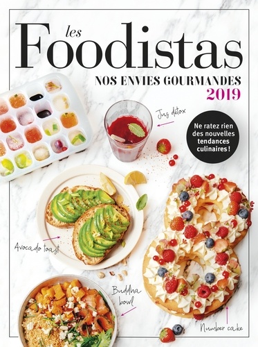 Les foodistas. Nos envies gourmandes  Edition 2019
