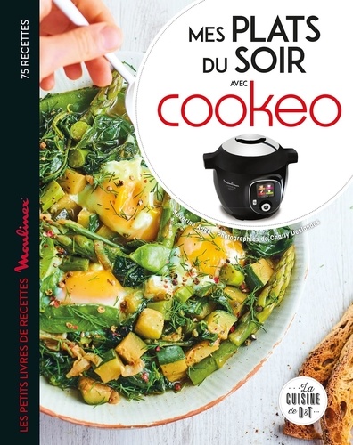 Séverine Augé - Mes Plats du soir avec Cookeo - Les petits livres de recettes Moulinex.