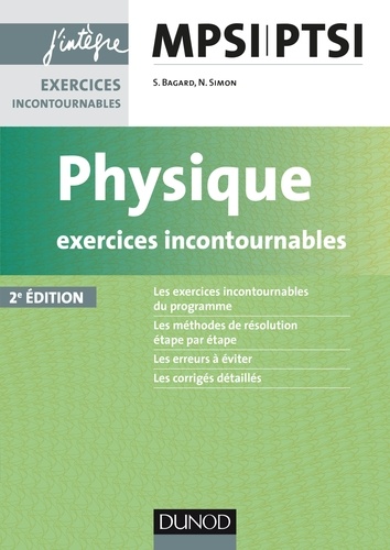 Séverine Bagard et Nicolas Simon - Physique Exercices incontournables MPSI-PTSI - 2e éd..