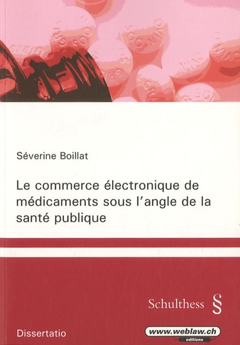 Séverine Boillat - Le commerce électronique de médicaments sous l'angle de la santé publique.