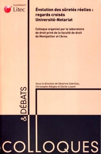 Séverine Cabrillac et Christophe Albiges - Evolution des sûretés réelles : regards croisés université-notariat.