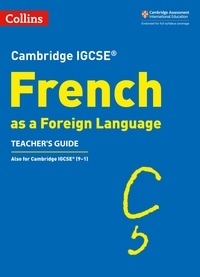 Séverine Capjon et Stuart Glover - Cambridge IGCSE™ French Teacher's Guide.