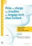 Séverine Casalis et Gilles Leloup - Prise en charge des troubles du langage écrit chez l'enfant.