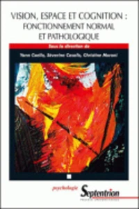 Vision, espace et cognition : fonctionnement normal et pathologique