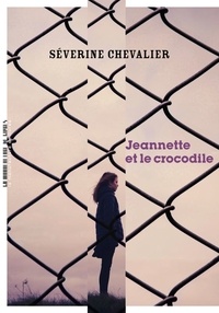 Séverine Chevalier - Jeannette et le crocodile.