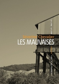 Séverine Chevalier - Les mauvaises.