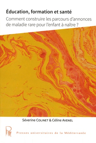 Education, formation et santé. Comment construire les parcours d'annonces de maladies rares pour l'enfant à naître ?