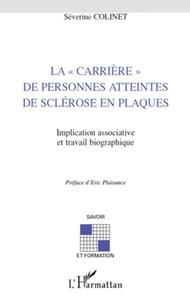 Séverine Colinet - La "carrière" de personnes atteintes de sclérose en plaques - Implication associative et travail biographique.