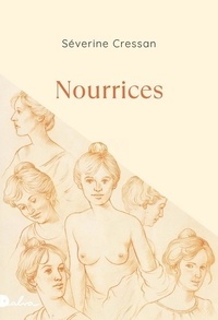 Severine Cressan - Nourrices.