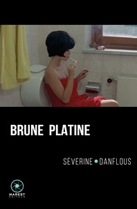 Séverine Danflous - Brune platine.