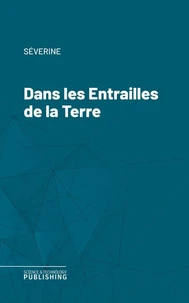 Dans les Entrailles de la Terre