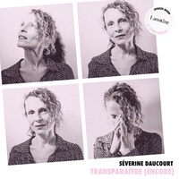 Séverine Daucourt - Transparaître (encore).