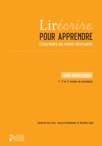 Lirécrire pour apprendre - Comprendre les textes informatifs. Guide pédagogique 1re, 2e et 3e années du secondaire  avec 1 Clé Usb