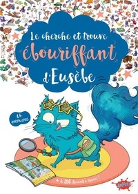 Ebook pdf gratuit à télécharger Le cherche et trouve ébouriffant d'Eusèbe 9782368293249 par Séverine de La Croix, Chiara Karicola (French Edition) MOBI DJVU