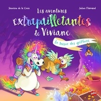 Séverine de La Croix - Les aventures extrapailletantes de Viviane Tome 2 : Le trésor des griffons.