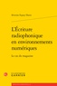 Séverine Equoy Hutin - L'Ecriture radiophonique en environnements numériques - Le cas du magazine.