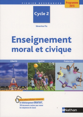 Séverine Fix - Enseignement moral et civique Cycle 2 - Liberté, égalité, fraternité.
