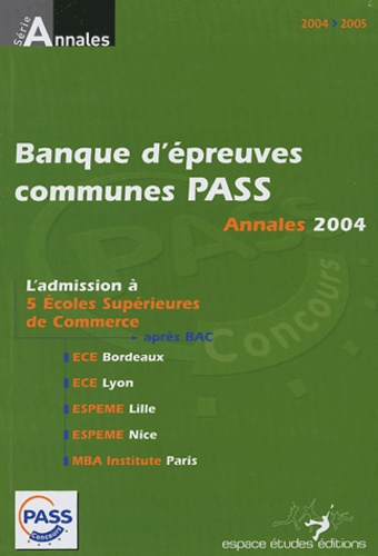Séverine Jacob - Annales de la Banque d'épreuves communes Pass 2004 - Sujets et corrigés.