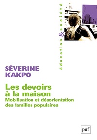 Séverine Kakpo - Les devoirs à la maison - Mobilisation et désorientation des familles populaires.