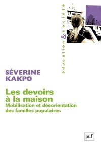 Séverine Kakpo - Les devoirs à la maison - Mobilisation et désorientation des familles populaires.