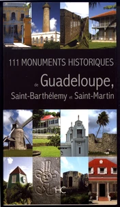 111 monuments historiques de Guadeloupe, Saint-Barthélemy et Saint-Martin